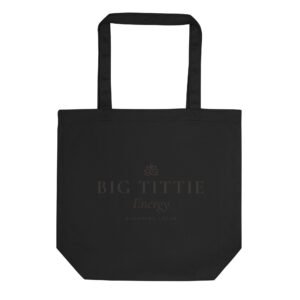 Big Tittie Energy Tote