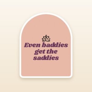 Even Baddies Get The Saddies sticker by Blooming Lotus