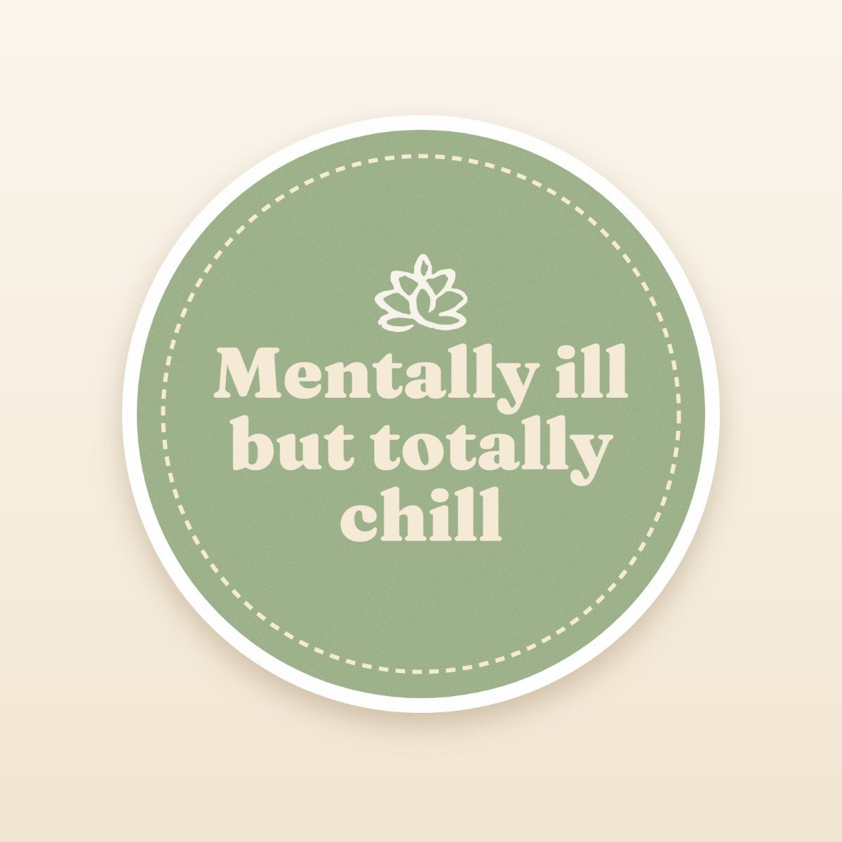Mentally Ill But Totally Chill sticker by Blooming Lotus