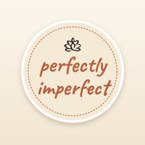 Perfectly Imperfect sticker by Blooming Lotus
