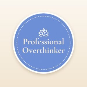 Professional Overthinker sticker by Blooming Lotus