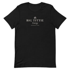 Big Tittie Energy Tee - Dark