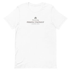 Recovering Perfectionist Tee